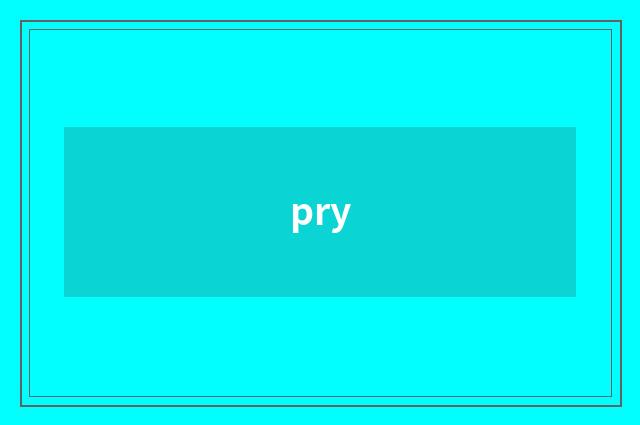 pry