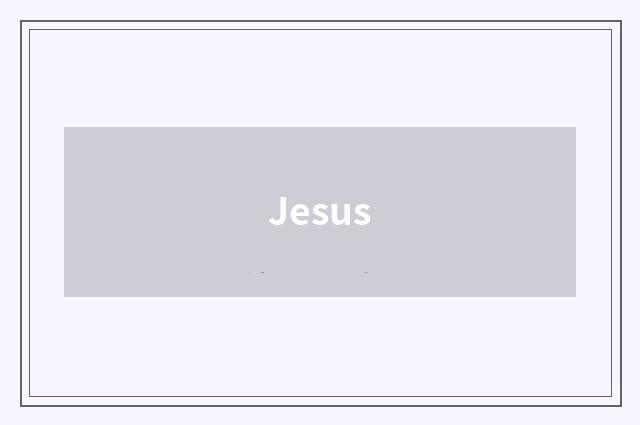 Jesus