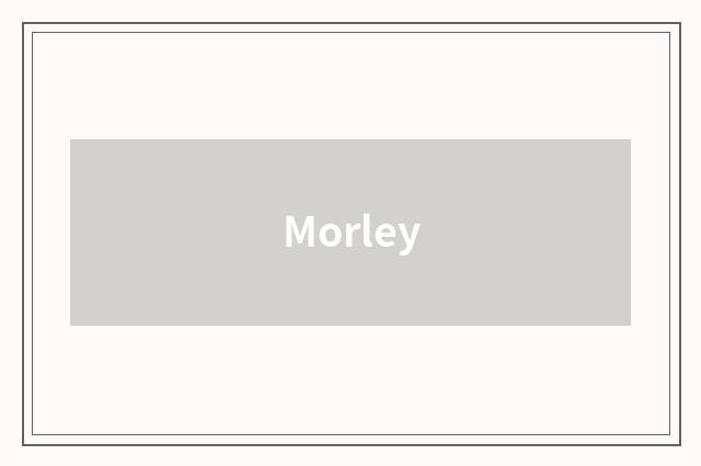 Morley