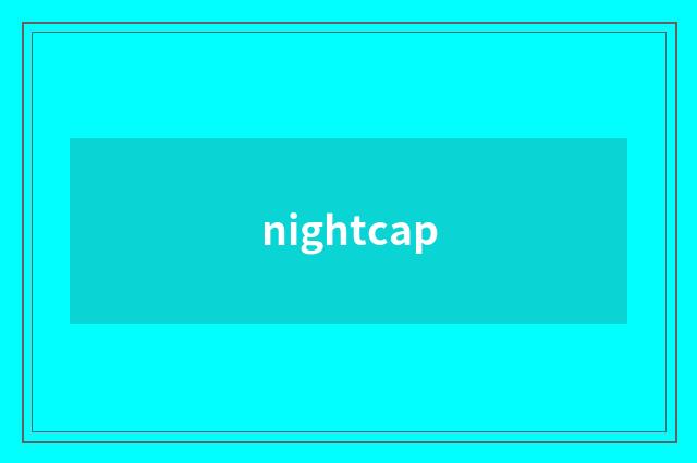 nightcap