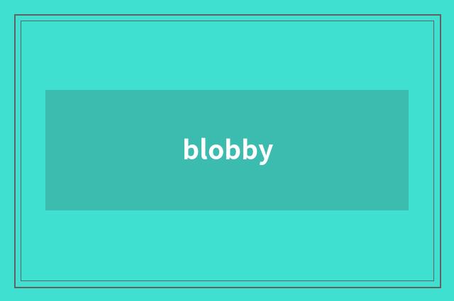 blobby