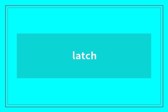 latch