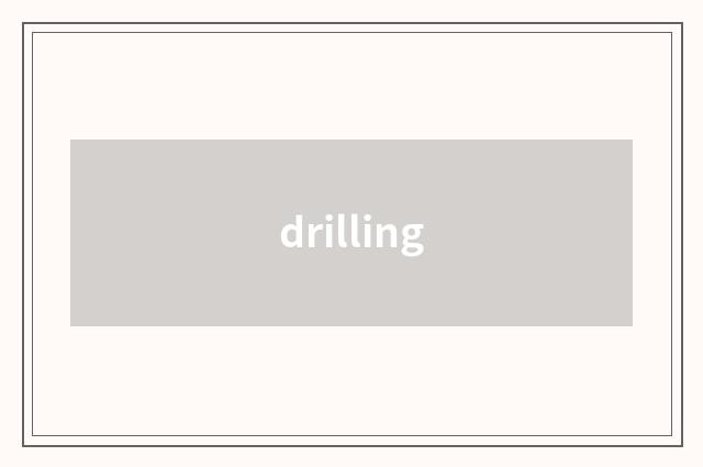drilling