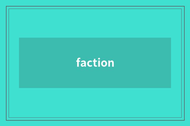 faction