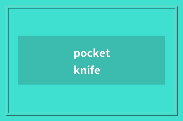 pocketknife