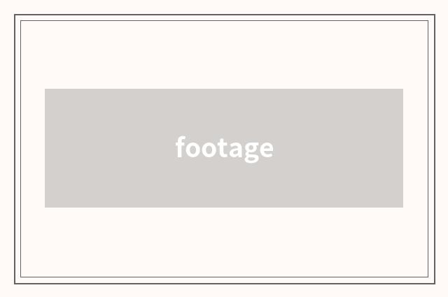 footage