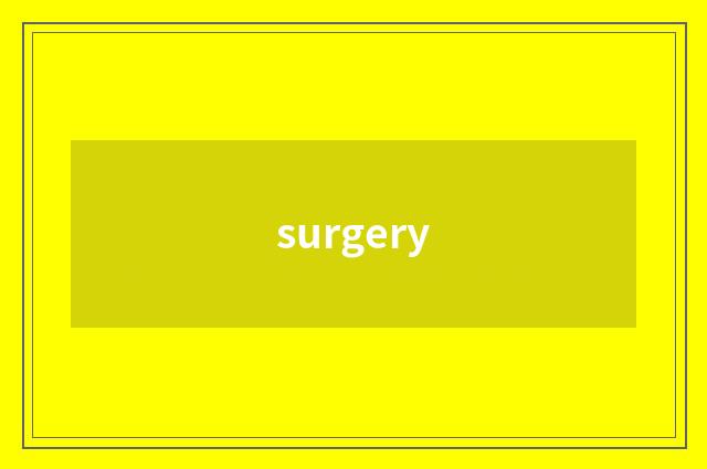 surgery