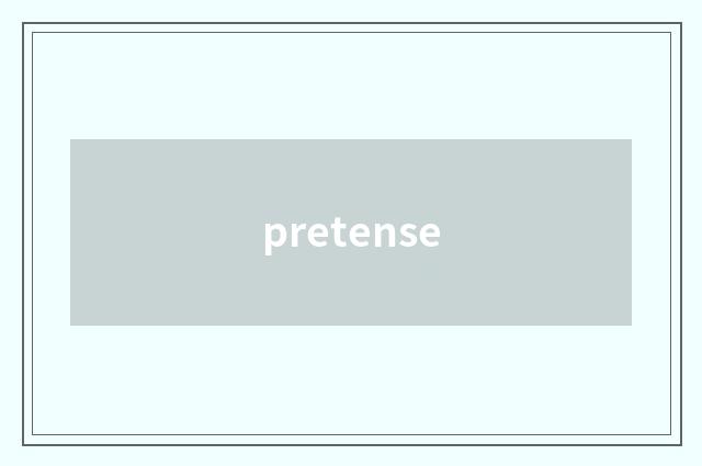 pretense