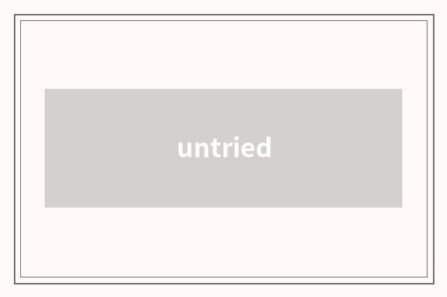 untried