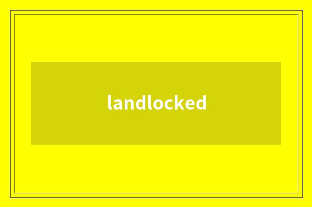 landlocked