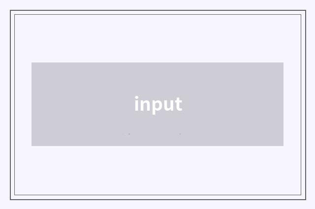 input