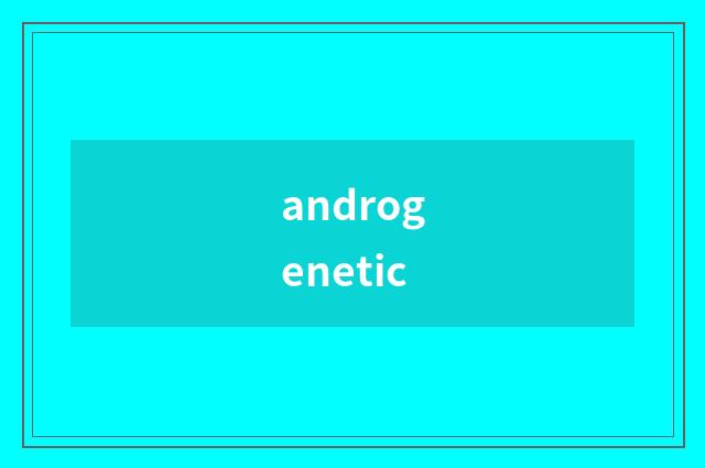 androgenetic