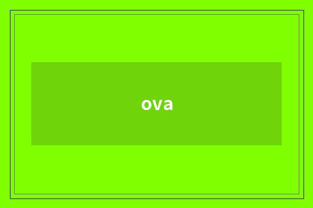 ova