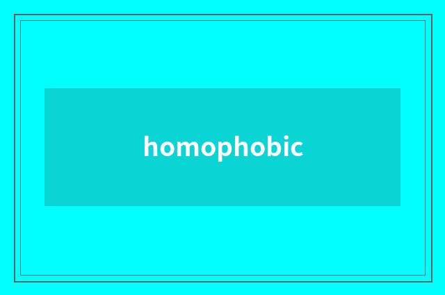 homophobic