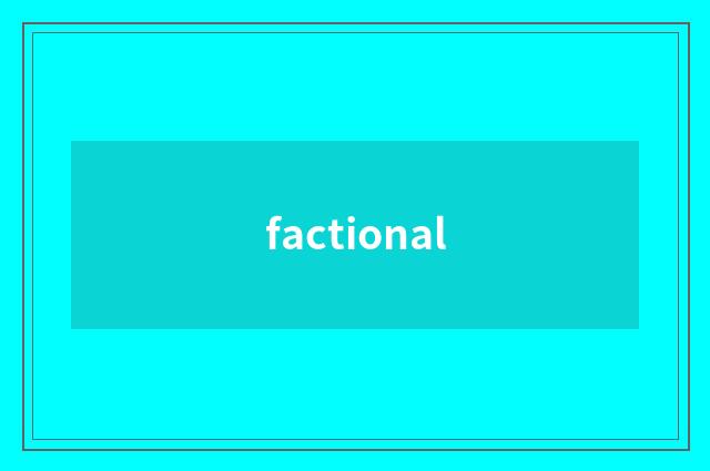 factional