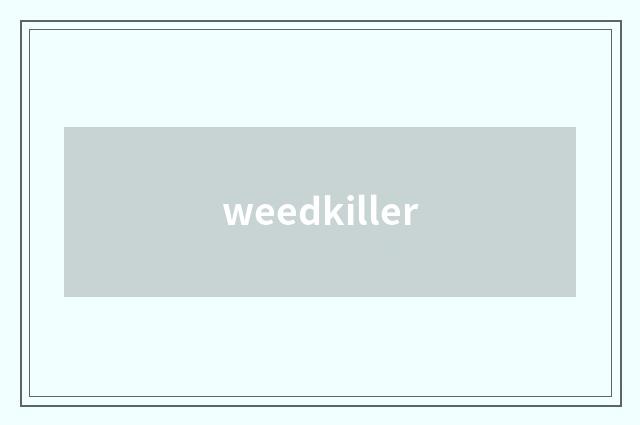 weedkiller