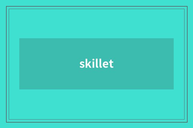 skillet