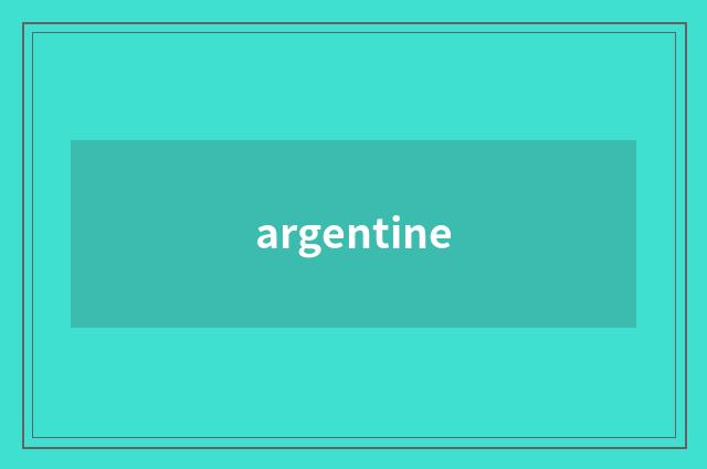 argentine