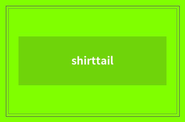 shirttail