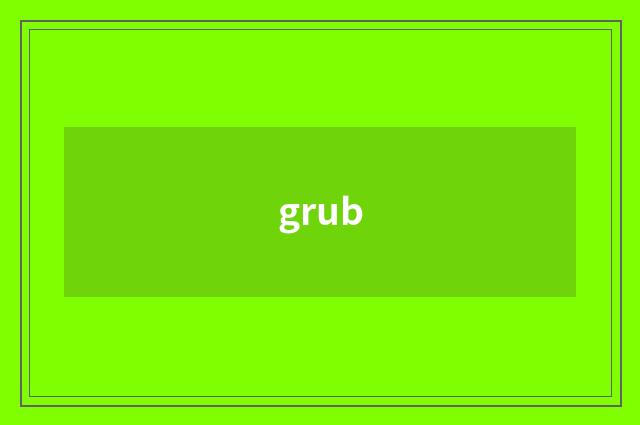 grub