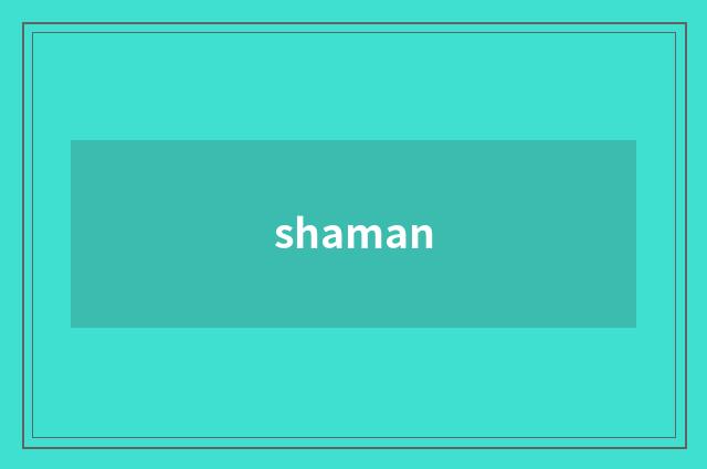 shaman