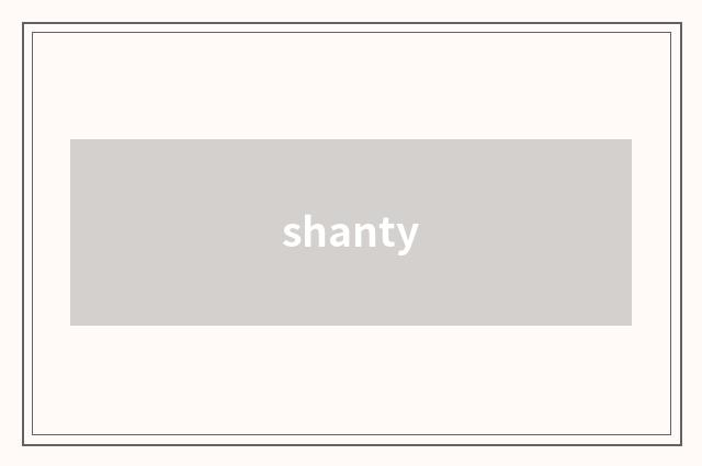 shanty