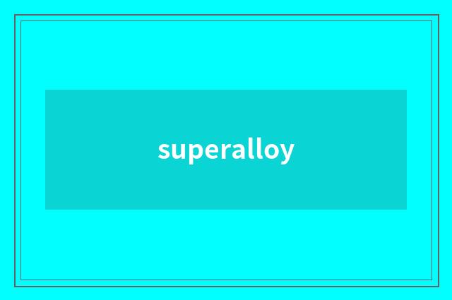 superalloy