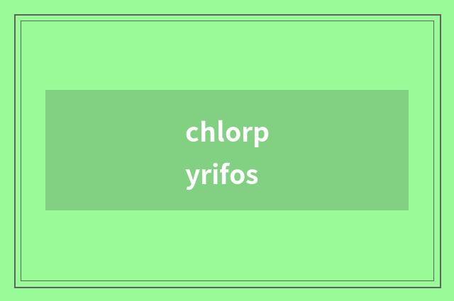 chlorpyrifos