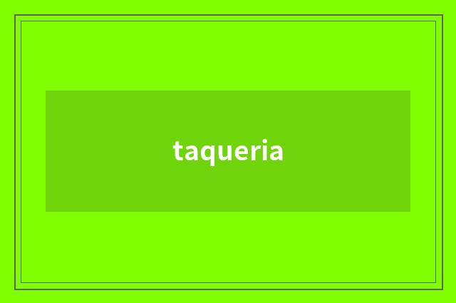 taqueria