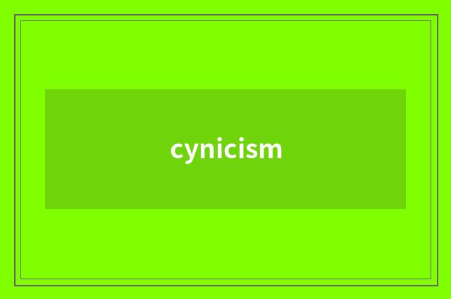 cynicism