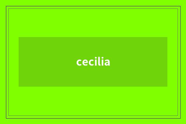 cecilia