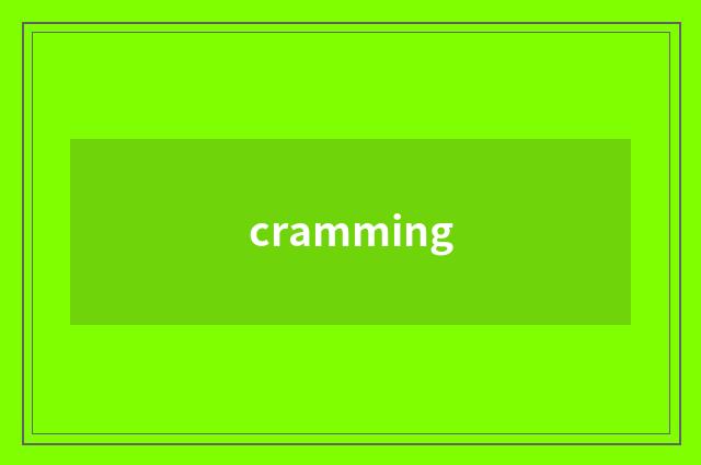 cramming