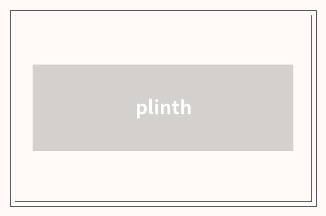 plinth