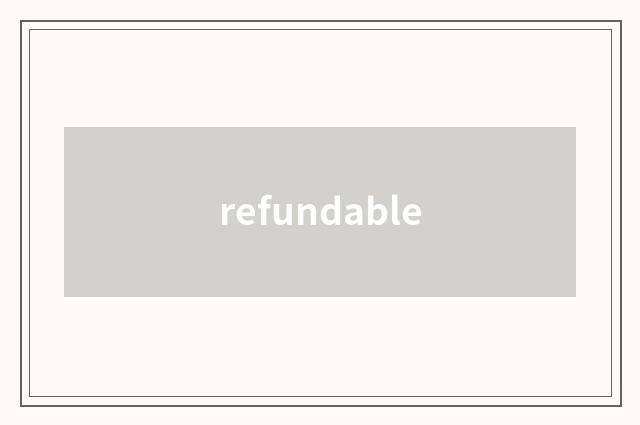 refundable