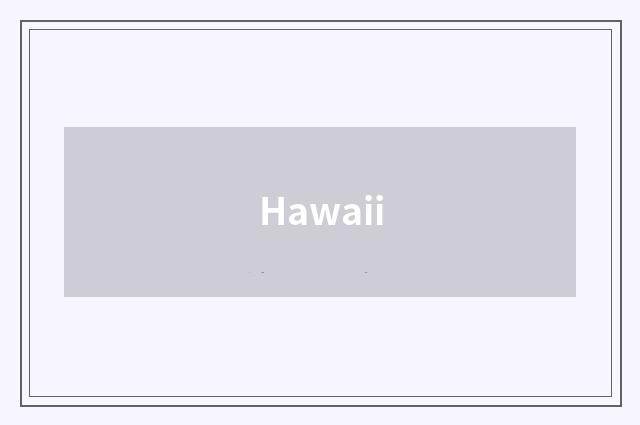 Hawaii