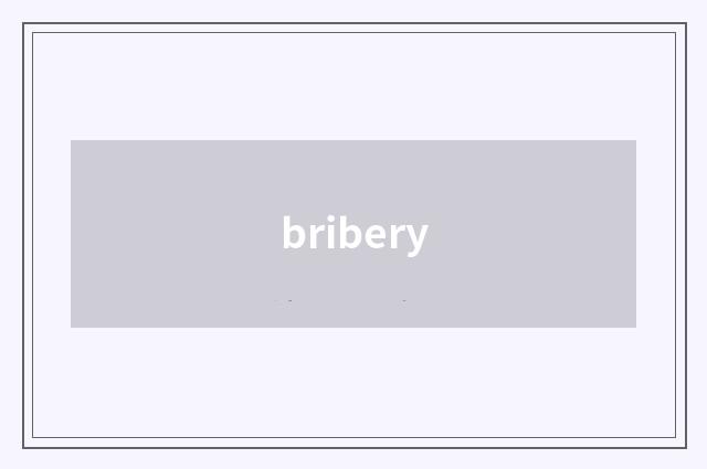 bribery
