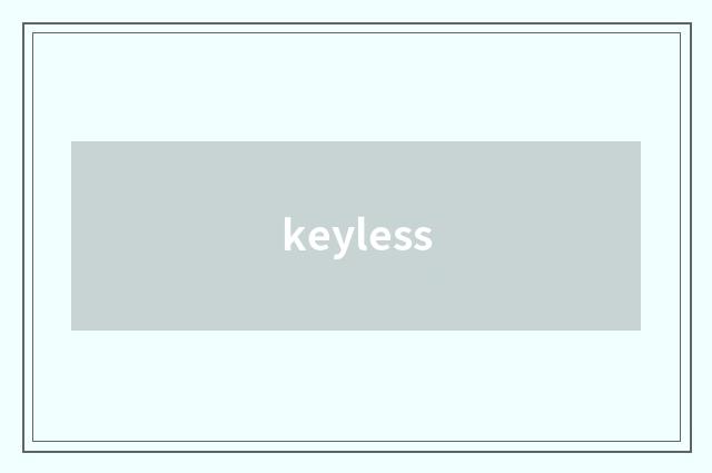 keyless