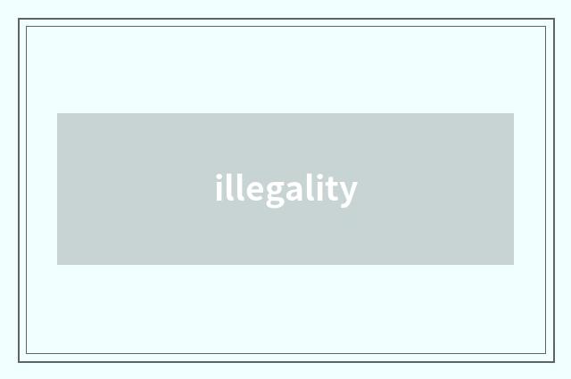 illegality
