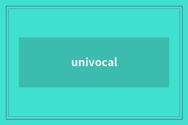 univocal