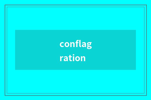 conflagration