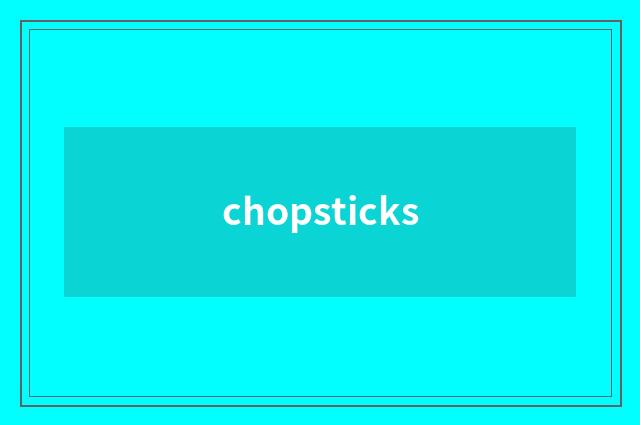 chopsticks