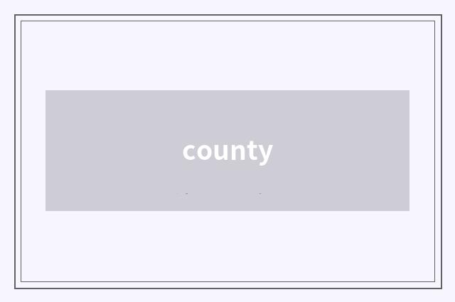 county