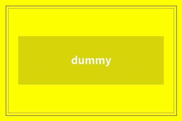 dummy
