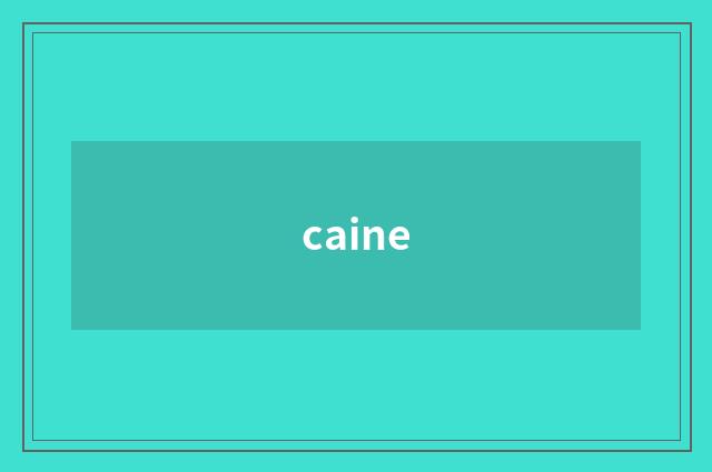caine