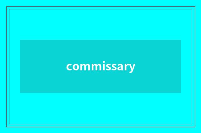 commissary