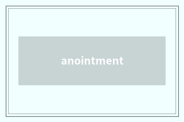 anointment