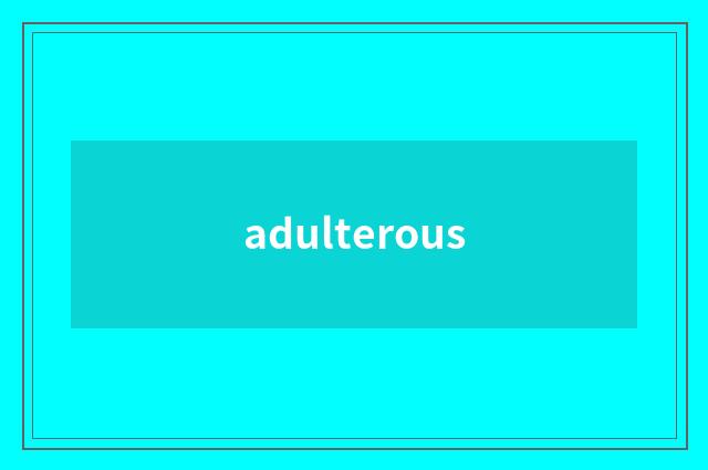 adulterous