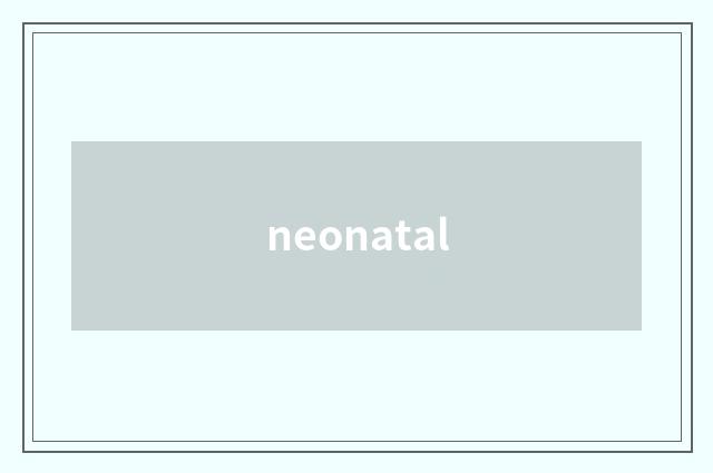 neonatal