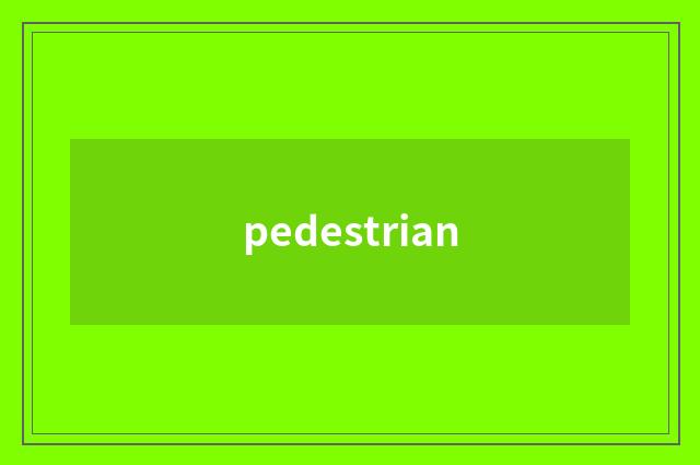 pedestrian