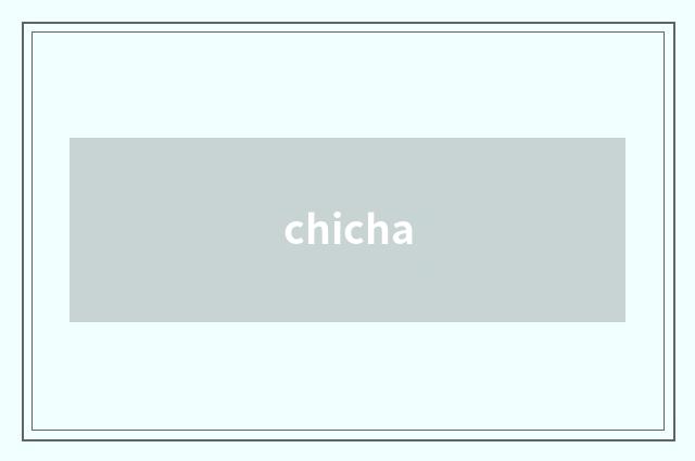 chicha